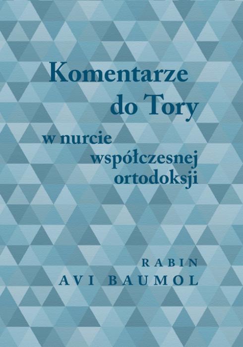 Komentarze do Tory w nurcie współczesnej ortodoksji