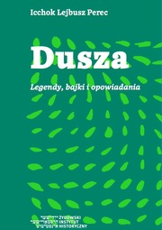 Dusza.Legendy, bajki i opowiadania Dusza.Legendy, bajki i opowiadania