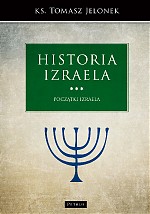 POCZĄTKI IZRAELA HISTORIA IZRAELA TOM 3