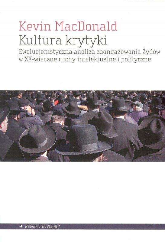 Kultura krytyki. Ewolucjonistyczna analiza zaangażowania Żydów w XX-wieczne ruchy intelektualne i polityczne