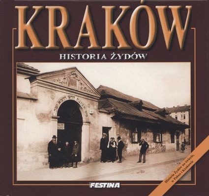 Kraków historia Żydów. Wersja polska