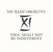 XI Nie bądź obojętny. XI Thou shalt not be indifferent