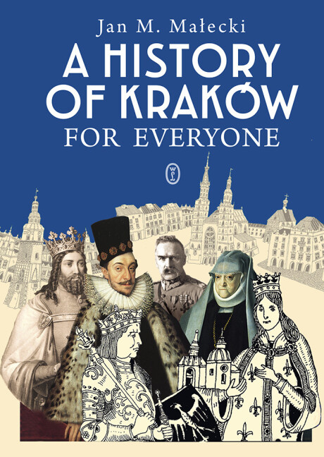A history of Kraków. For everyone